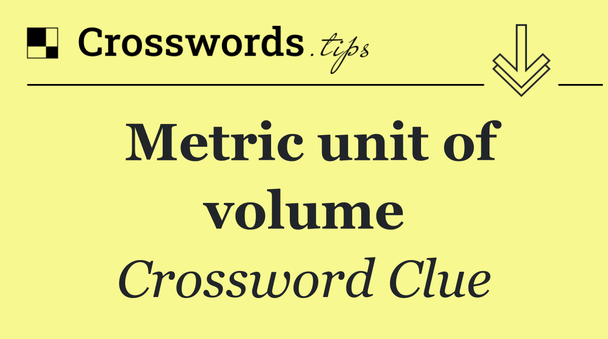 Metric unit of volume