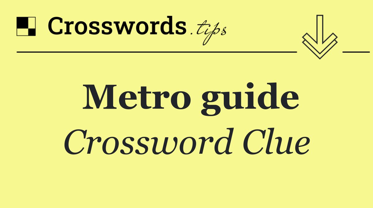 Metro guide