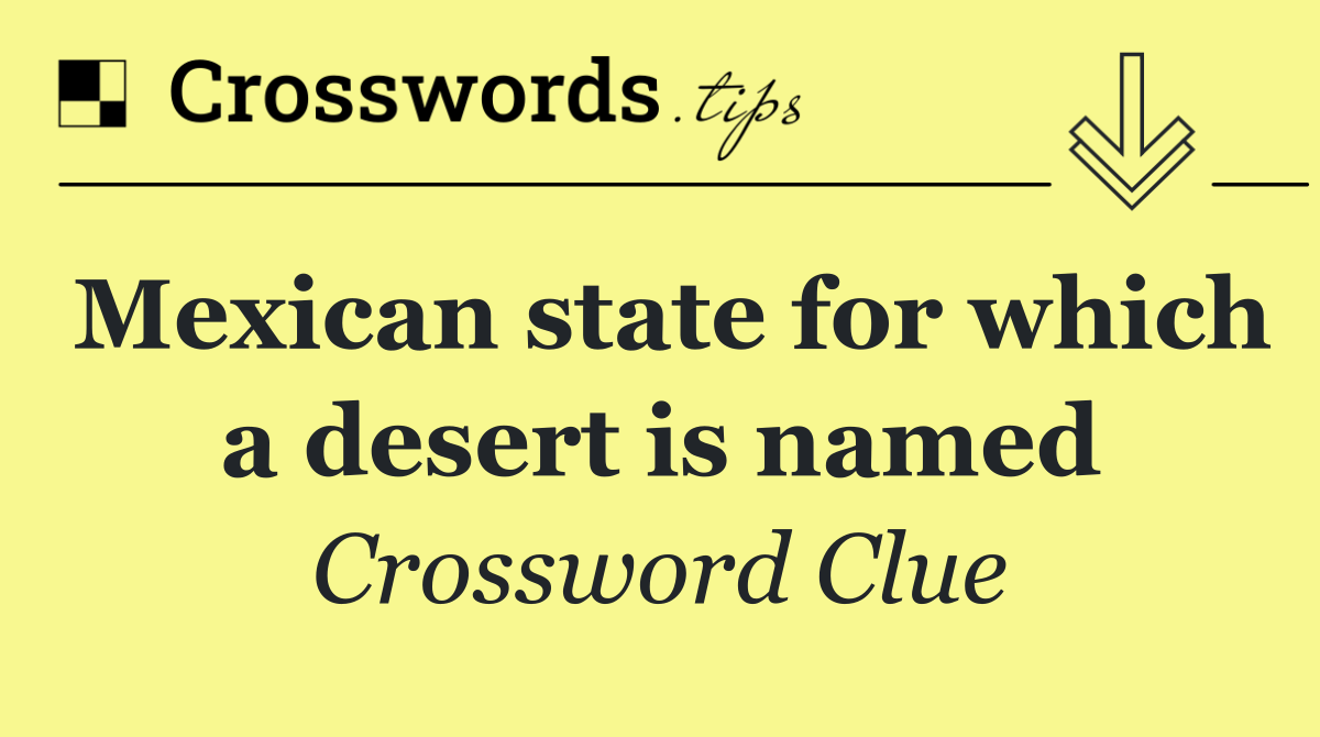 Mexican state for which a desert is named