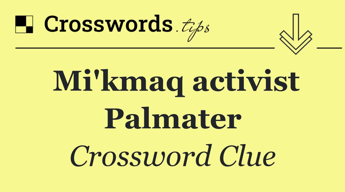 Mi'kmaq activist Palmater