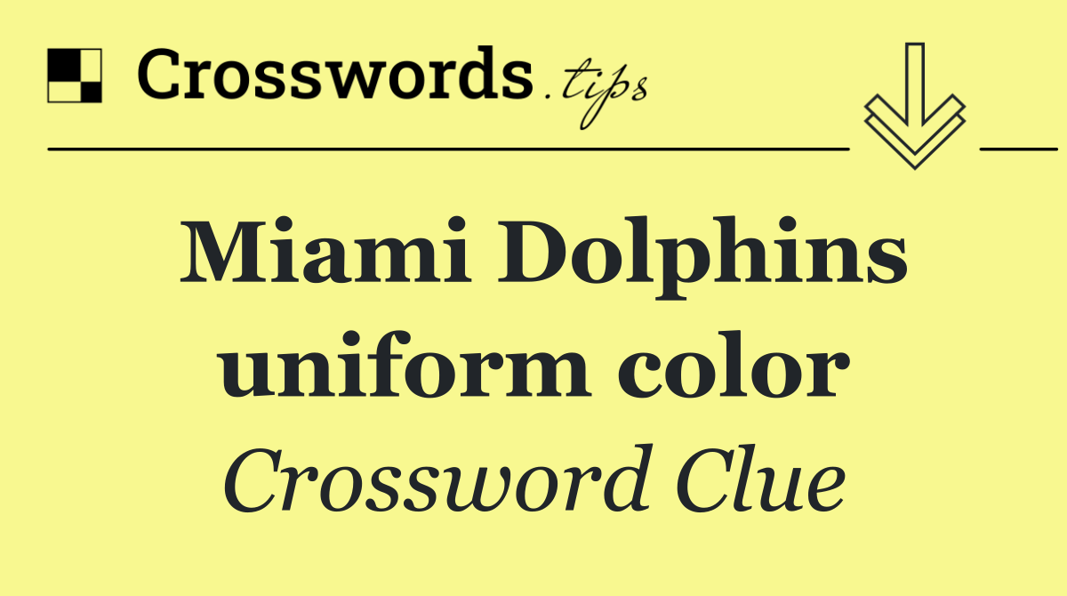 Miami Dolphins uniform color
