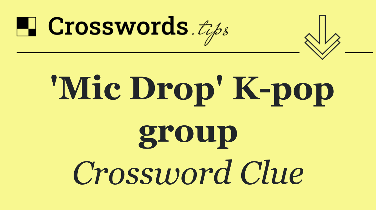 'Mic Drop' K pop group