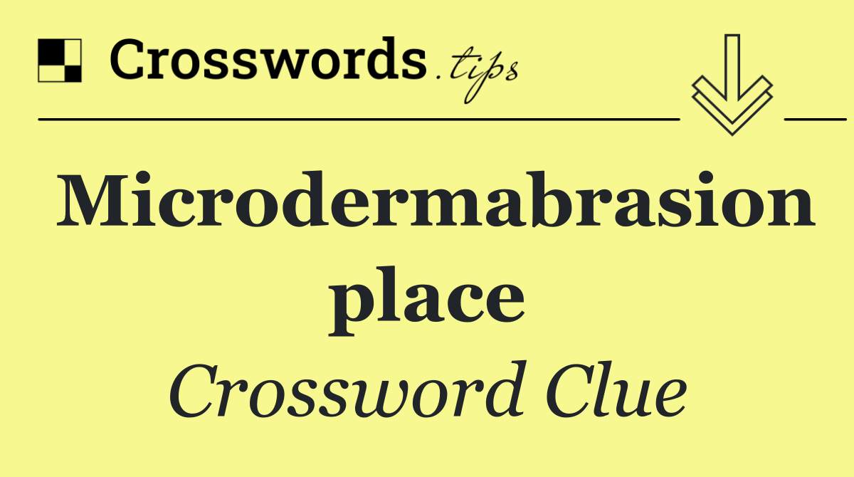 Microdermabrasion place