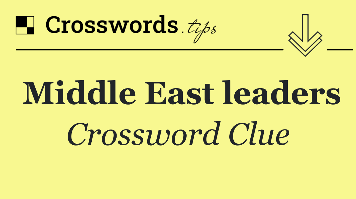 Middle East leaders
