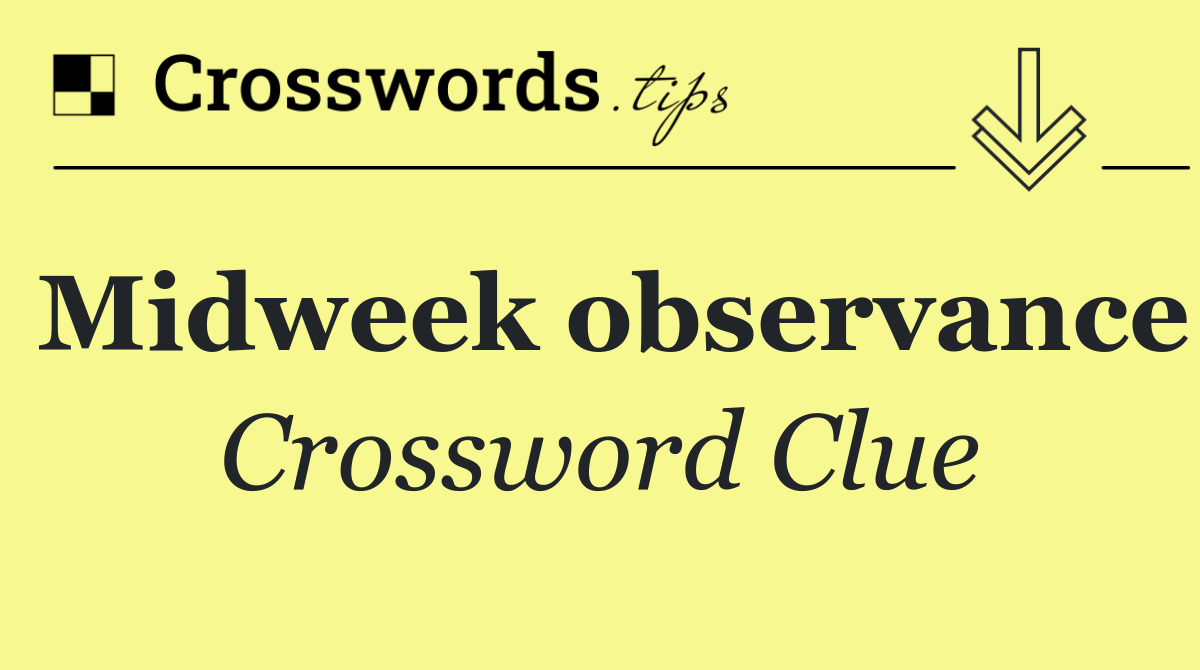 Midweek observance
