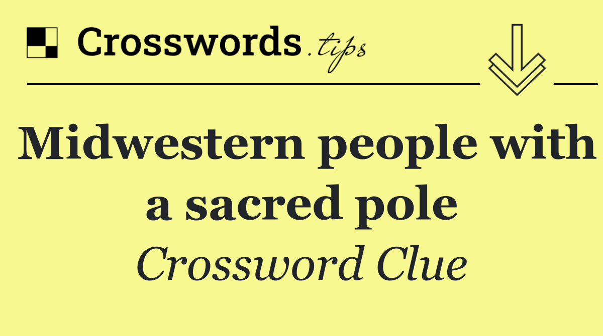 Midwestern people with a sacred pole