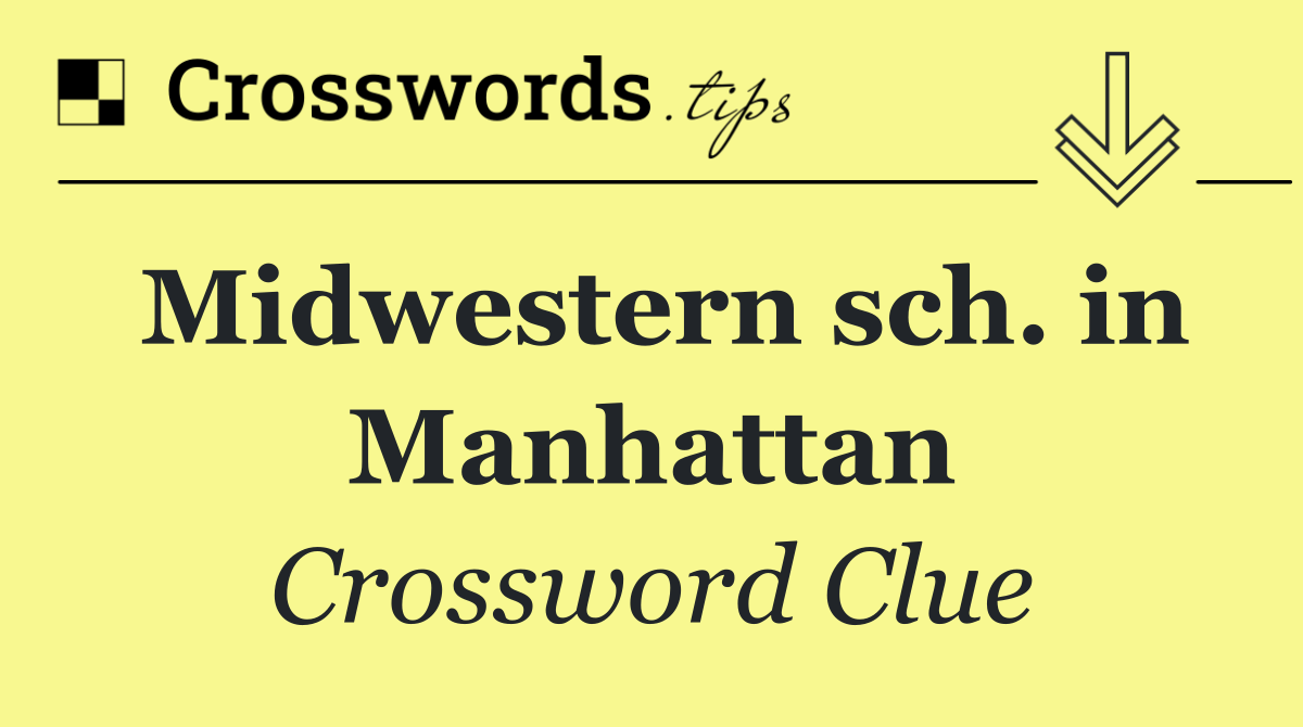 Midwestern sch. in Manhattan