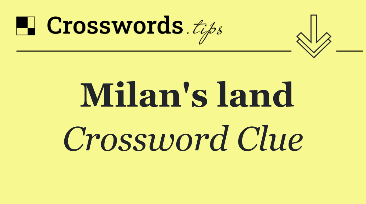 Milan's land