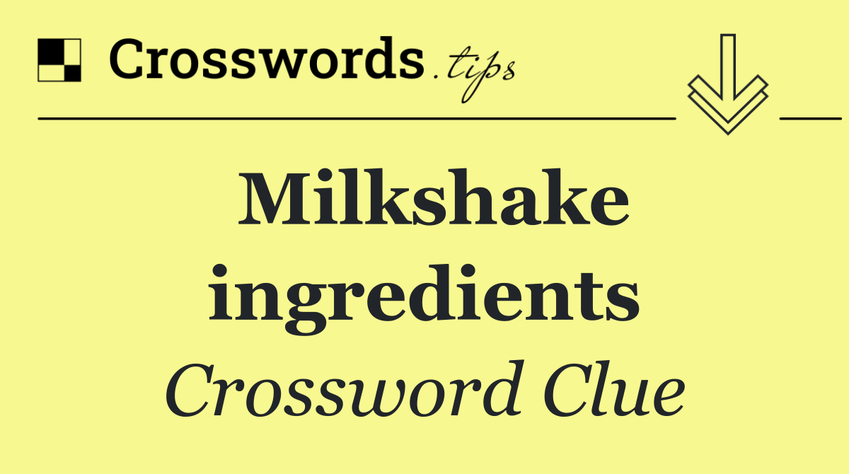 Milkshake ingredients