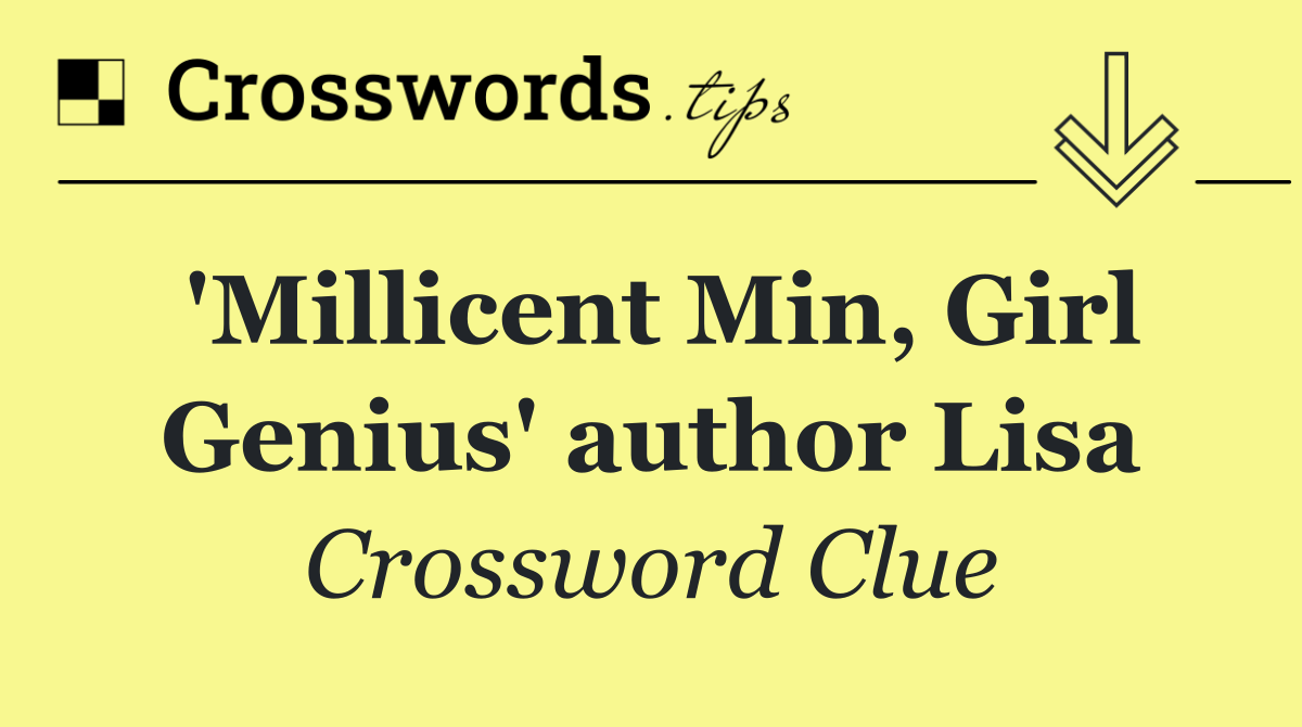 'Millicent Min, Girl Genius' author Lisa