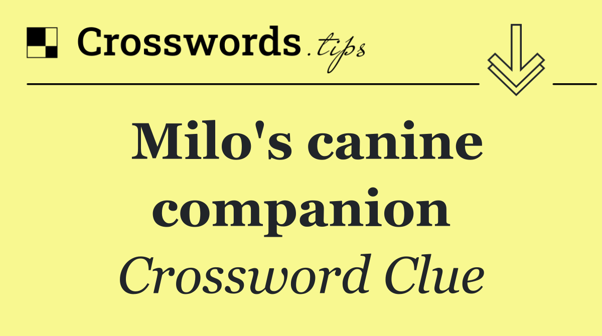 Milo's canine companion