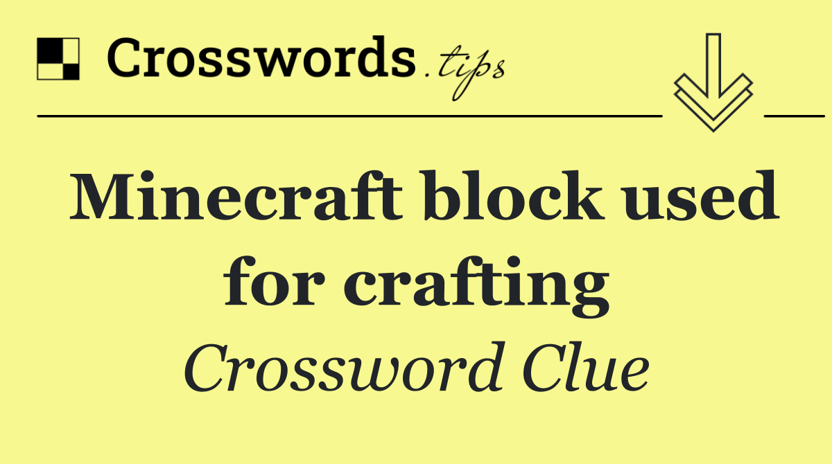 Minecraft block used for crafting