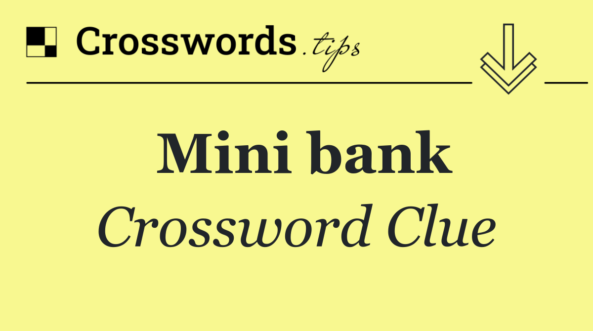 Mini bank