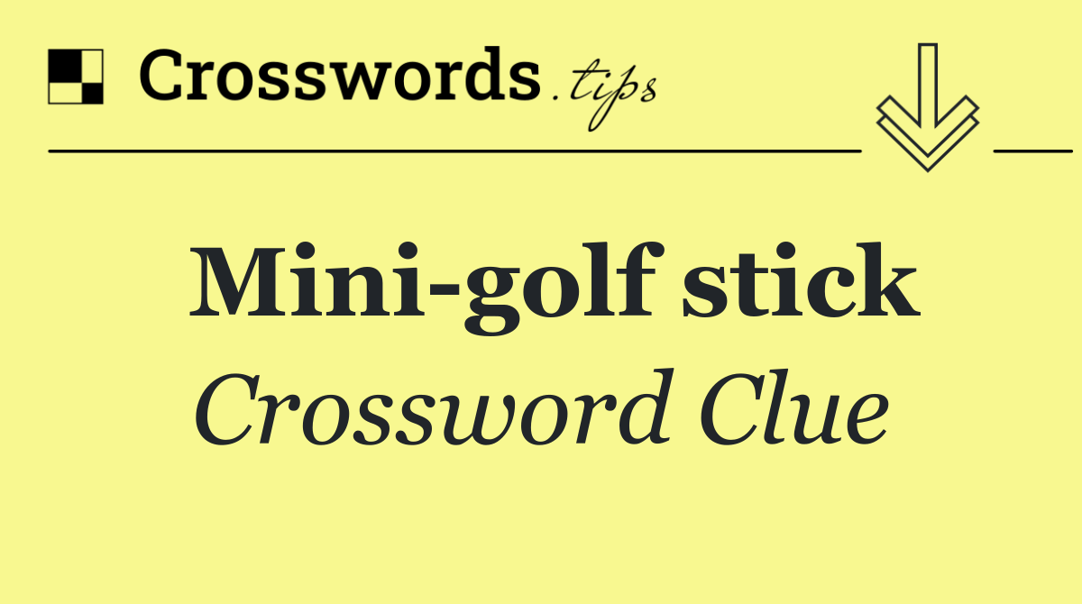 Mini golf stick