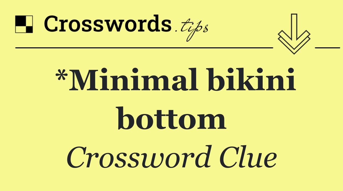 *Minimal bikini bottom