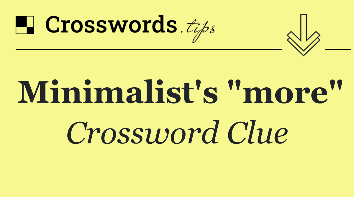 Minimalist's "more"
