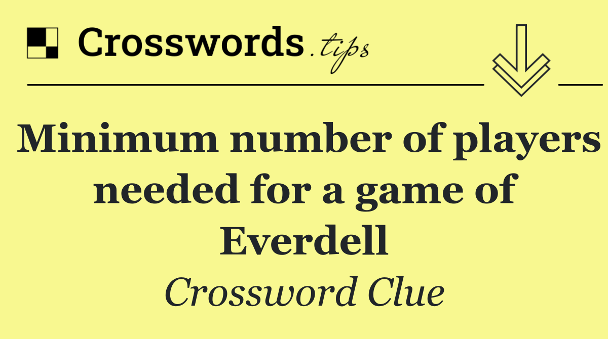 Minimum number of players needed for a game of Everdell
