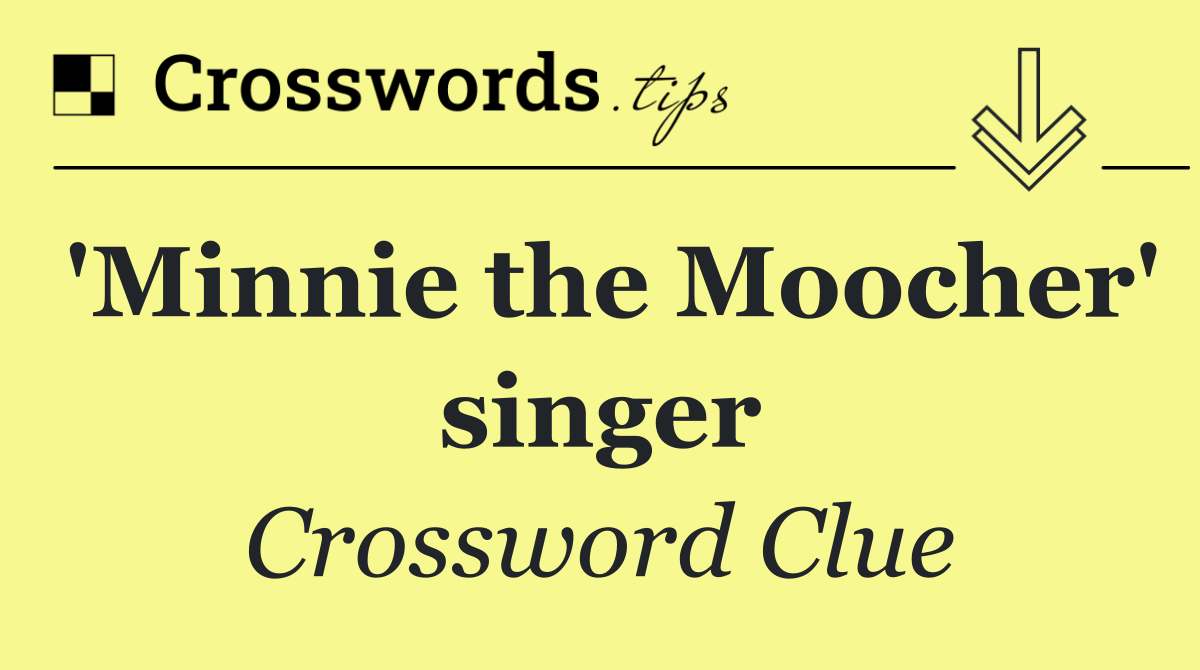 'Minnie the Moocher' singer