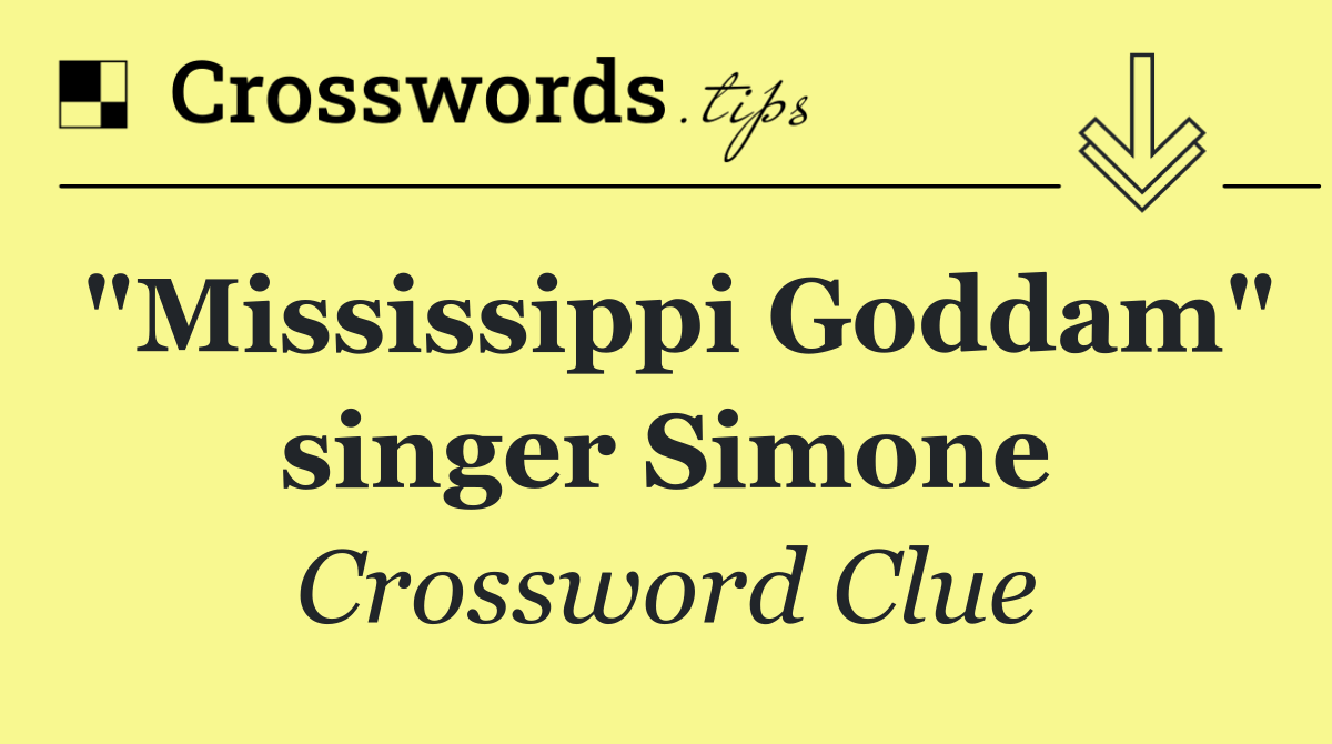 "Mississippi Goddam" singer Simone