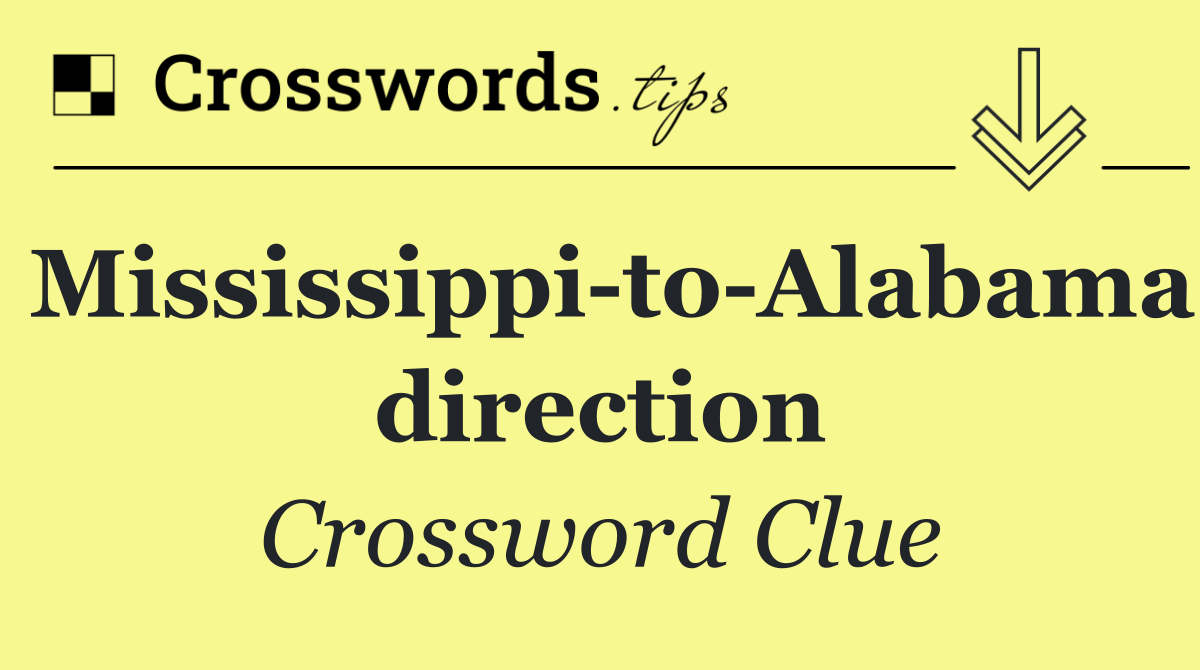 Mississippi to Alabama direction