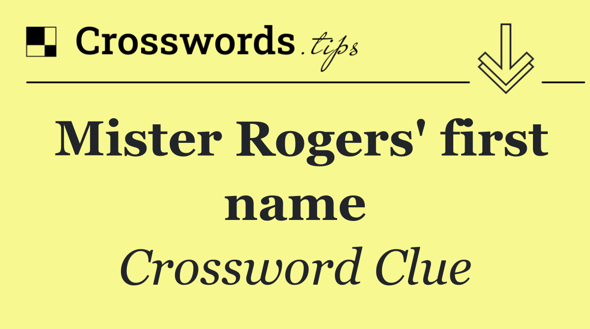 Mister Rogers' first name
