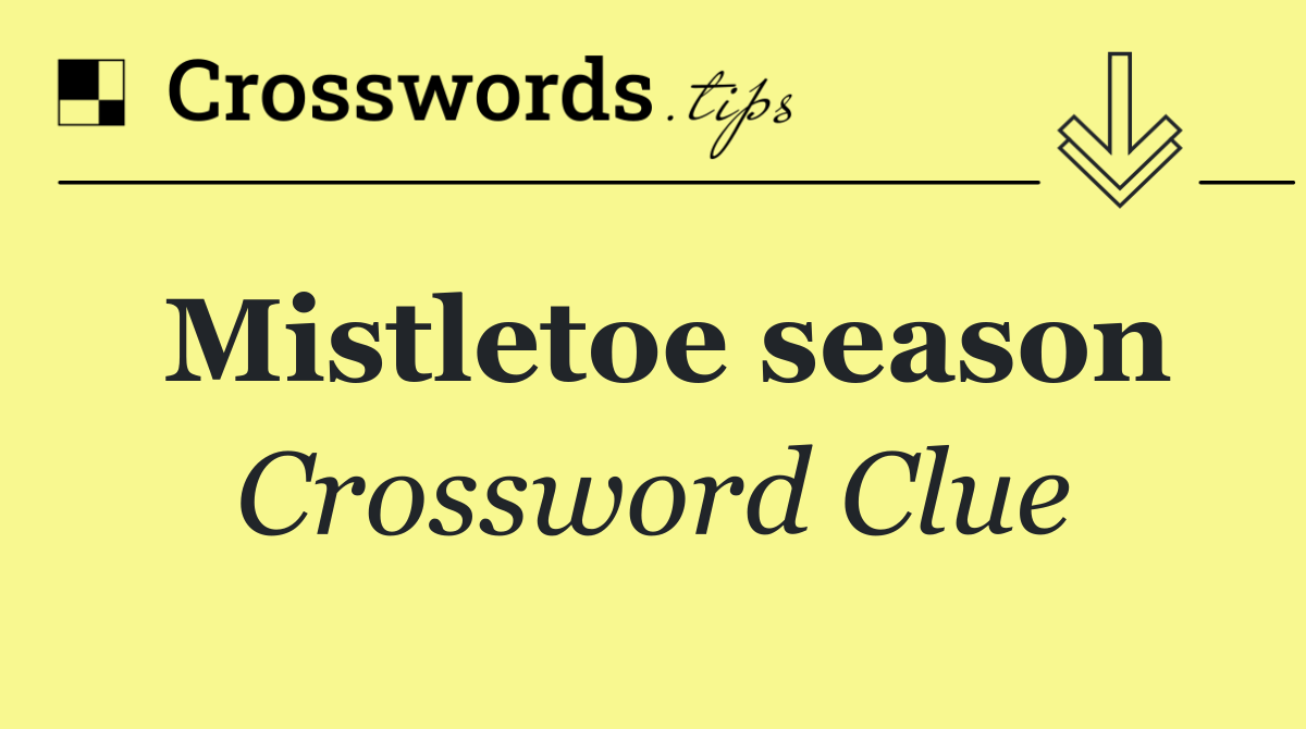 Mistletoe season