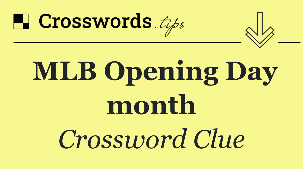 MLB Opening Day month