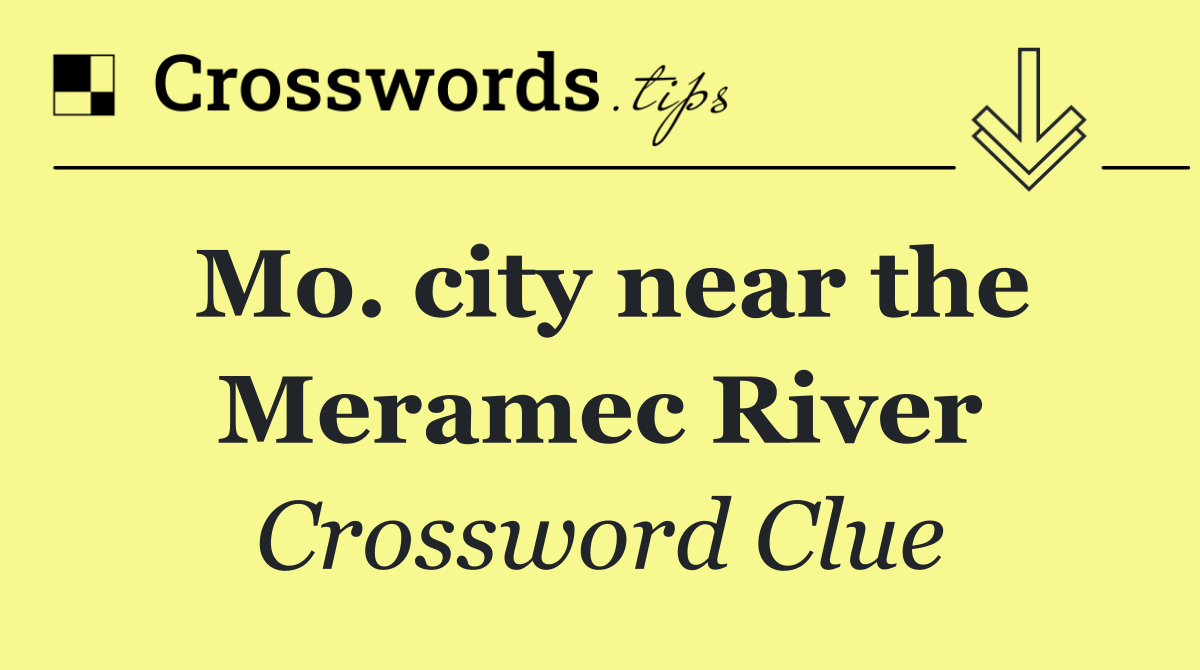 Mo. city near the Meramec River