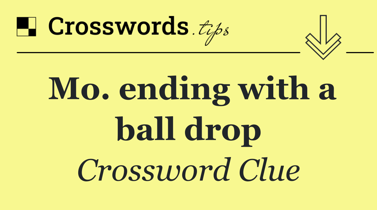 Mo. ending with a ball drop