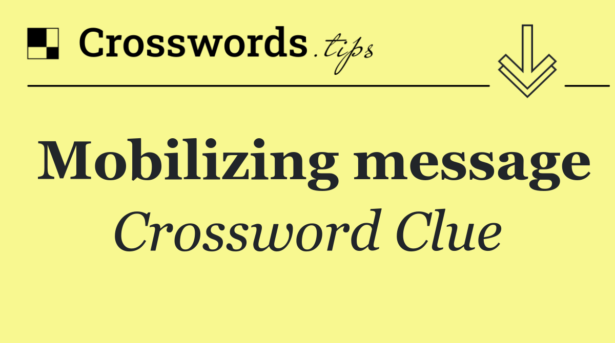 Mobilizing message