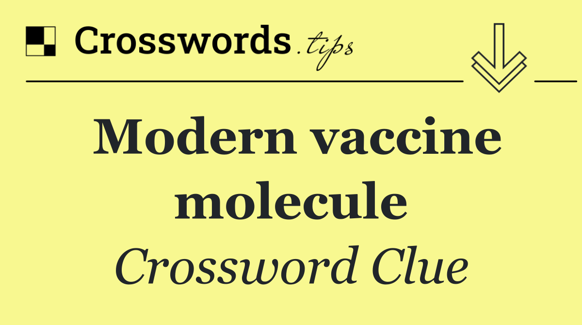 Modern vaccine molecule