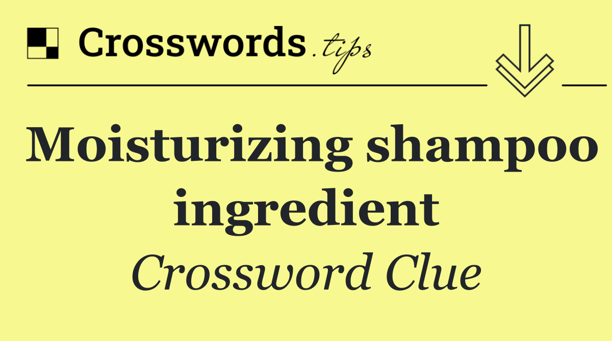 Moisturizing shampoo ingredient