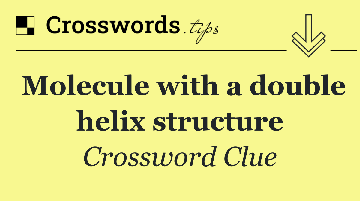Molecule with a double helix structure