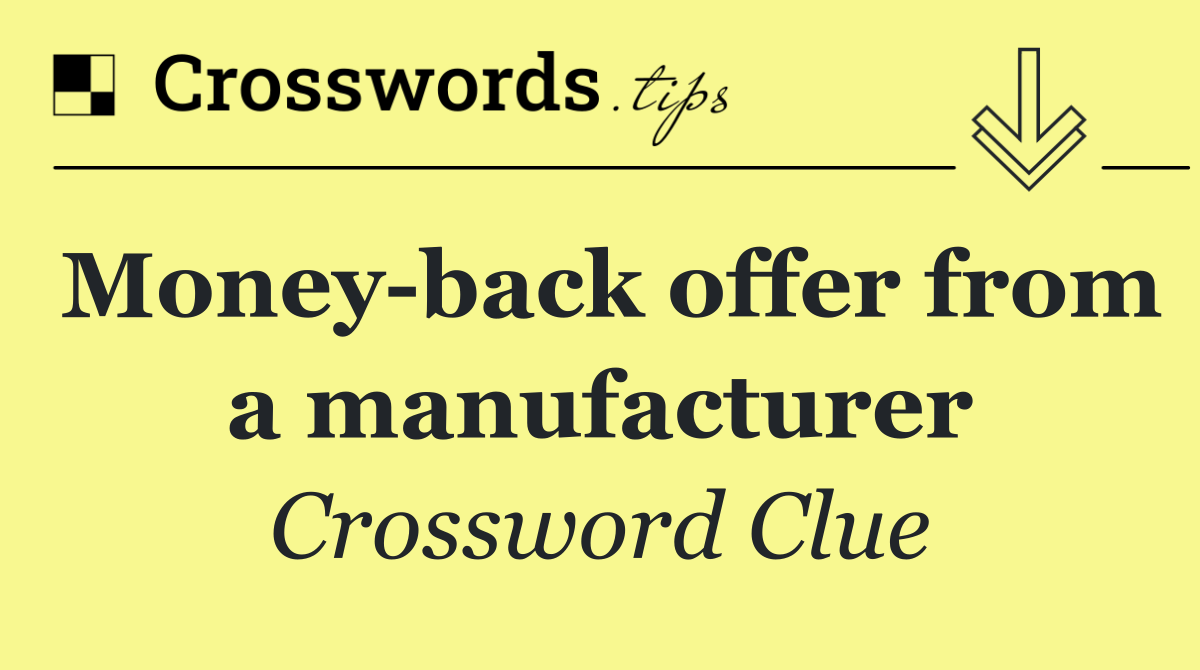Money back offer from a manufacturer