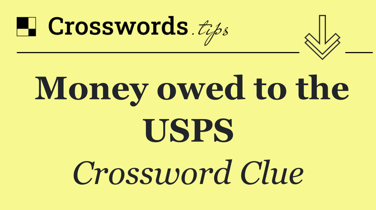 Money owed to the USPS