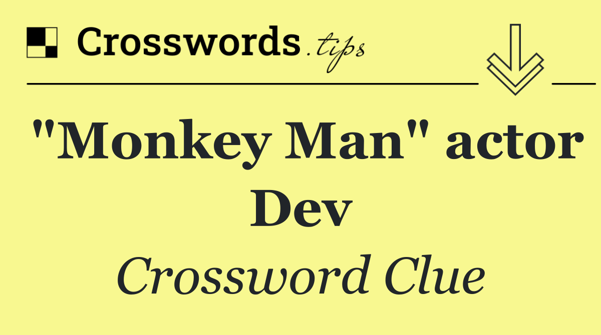 "Monkey Man" actor Dev