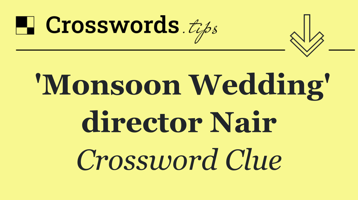 'Monsoon Wedding' director Nair