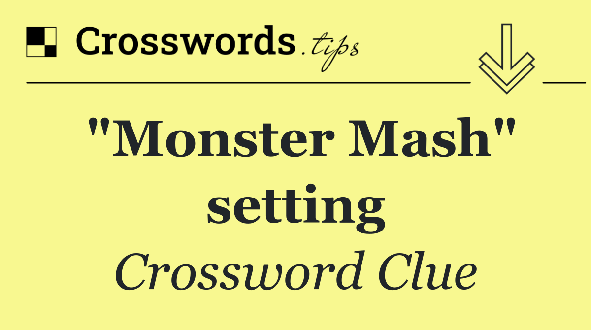 "Monster Mash" setting