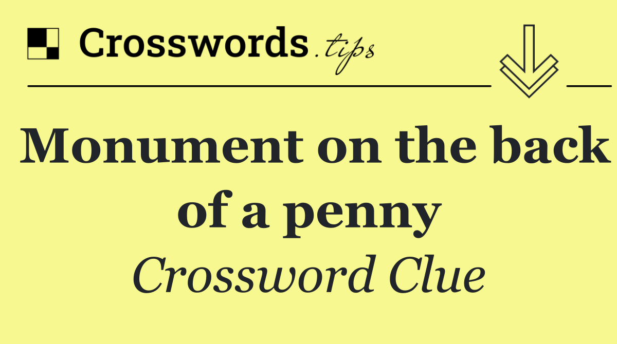 Monument on the back of a penny