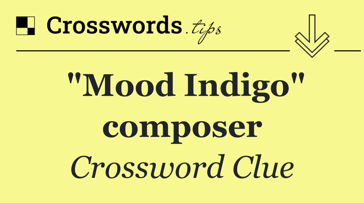 "Mood Indigo" composer