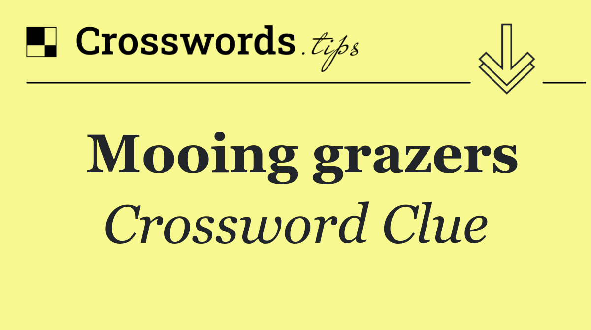 Mooing grazers