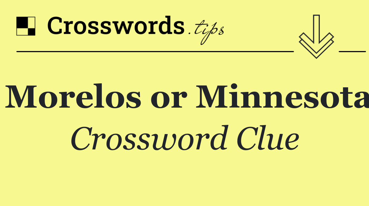 Morelos or Minnesota