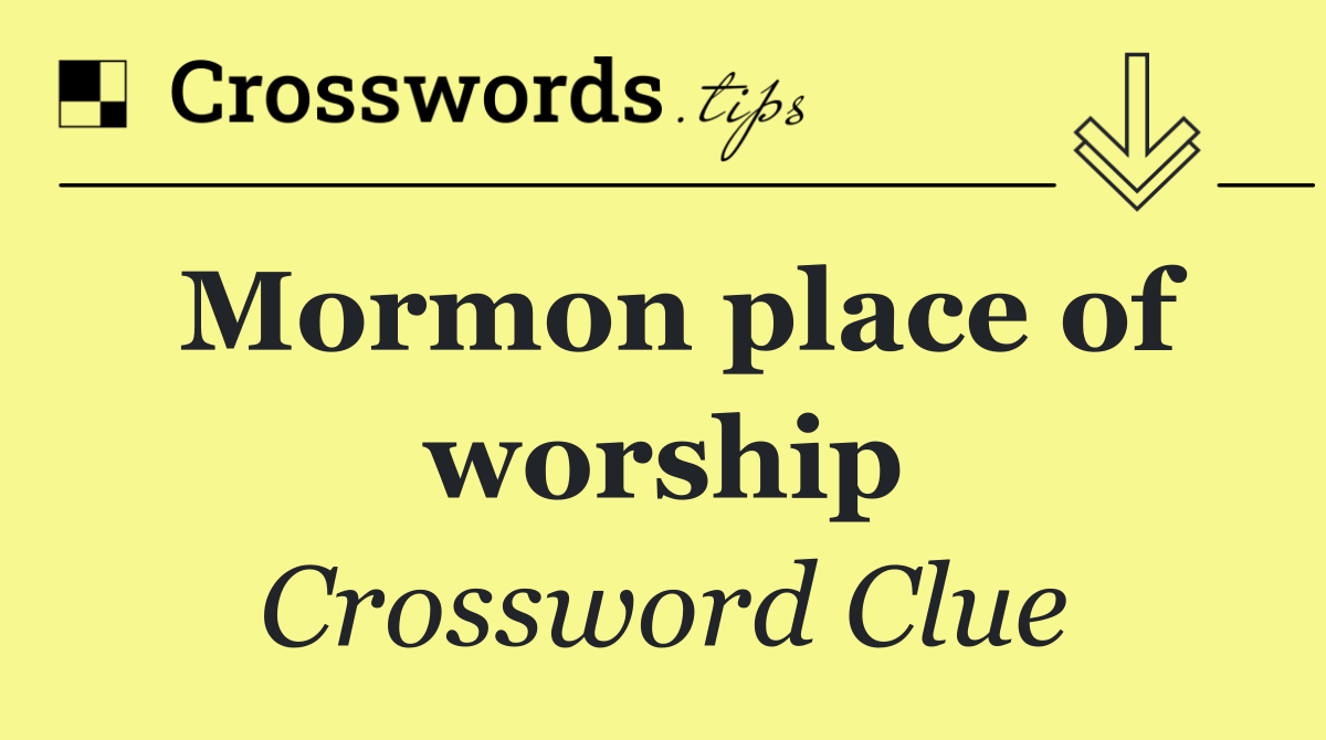 Mormon place of worship