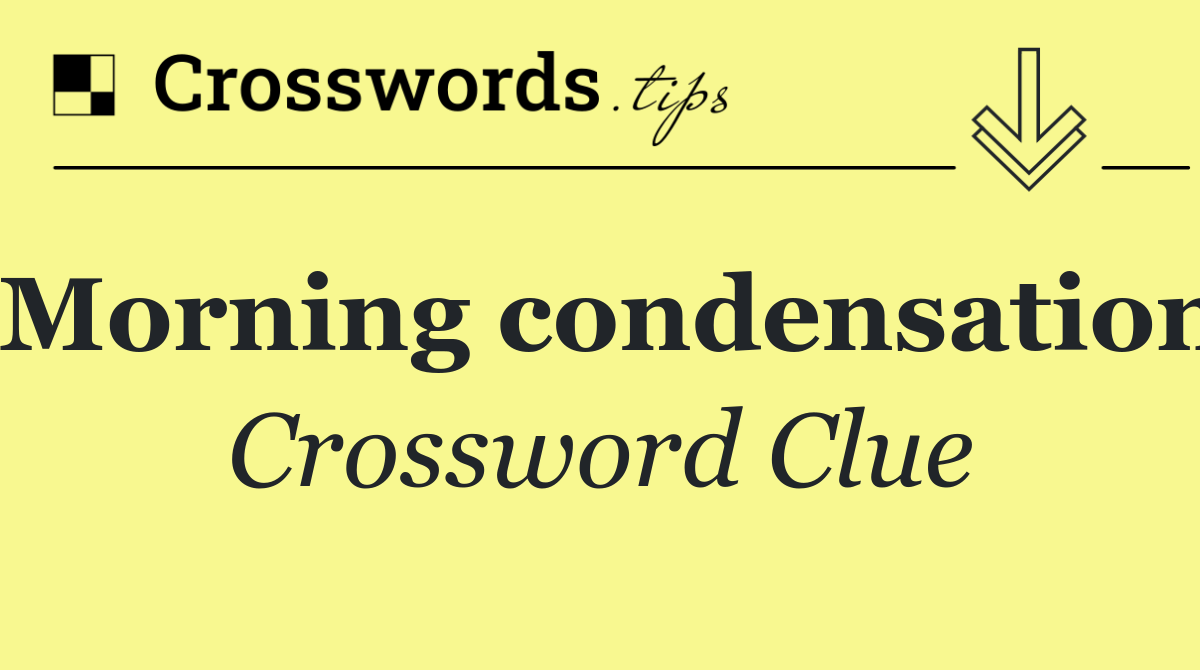 Morning condensation