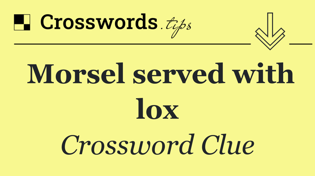 Morsel served with lox