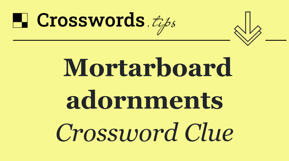 Mortarboard adornments