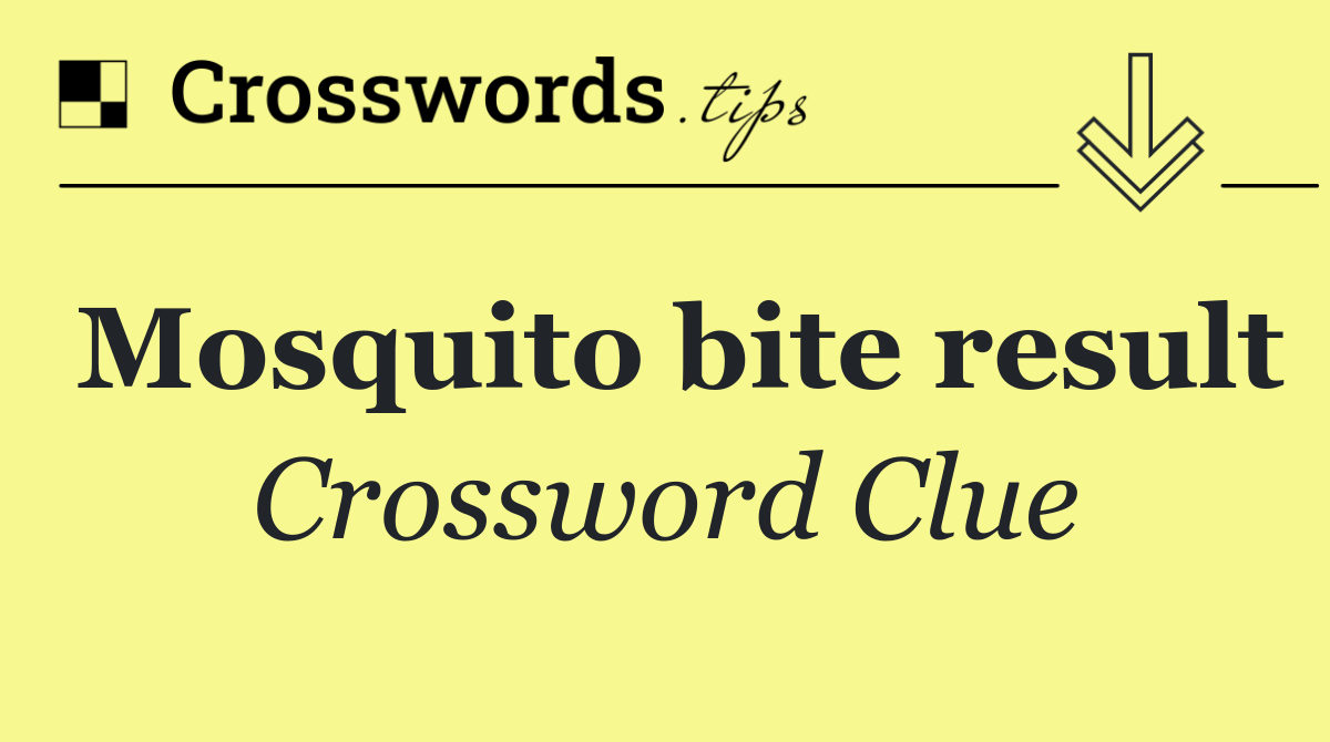 Mosquito bite result