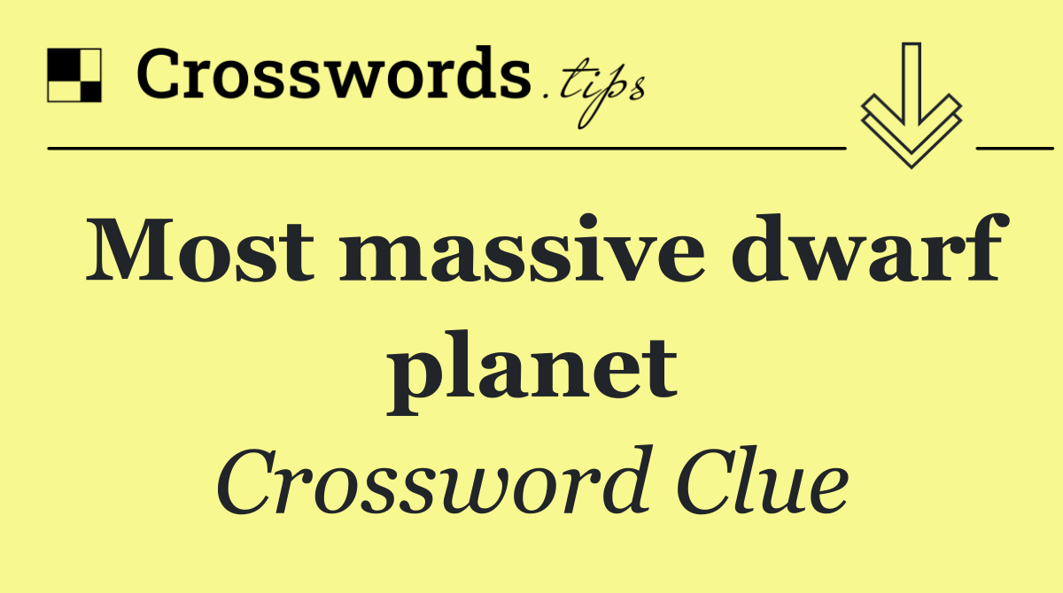 Most massive dwarf planet