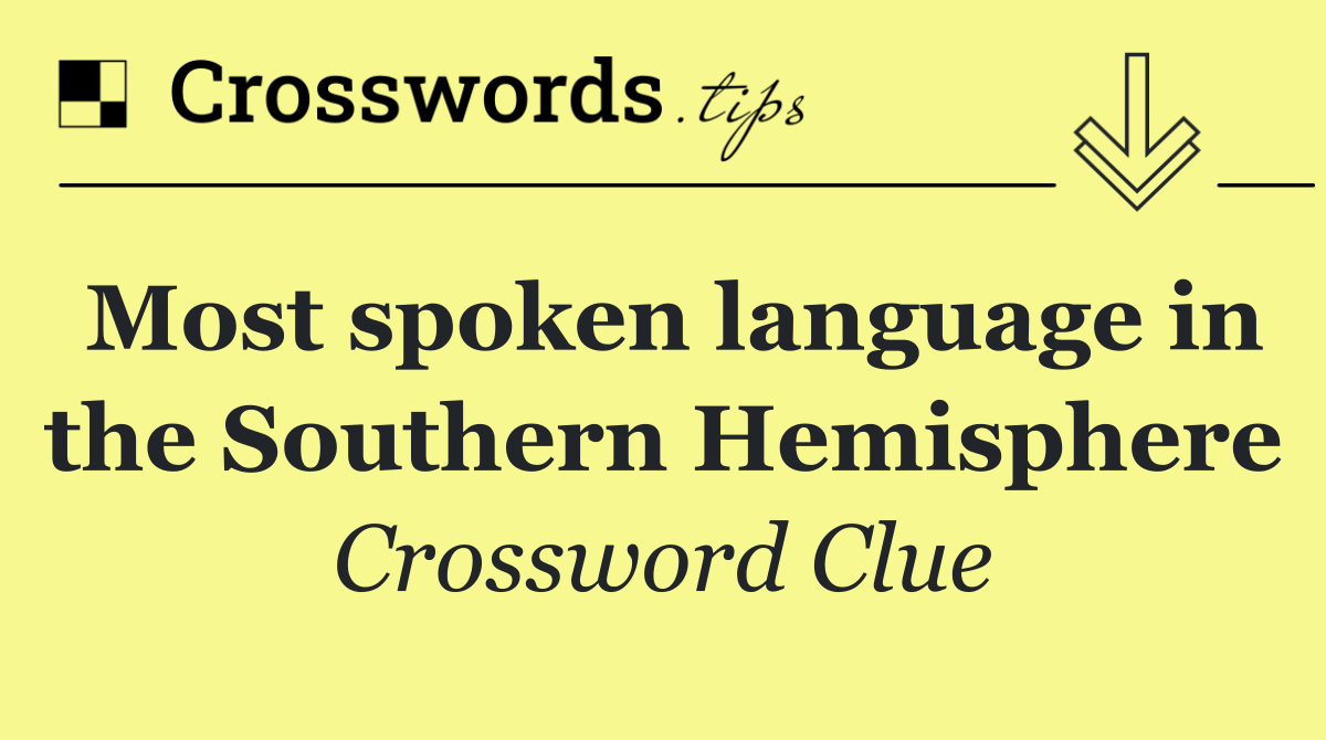 Most spoken language in the Southern Hemisphere