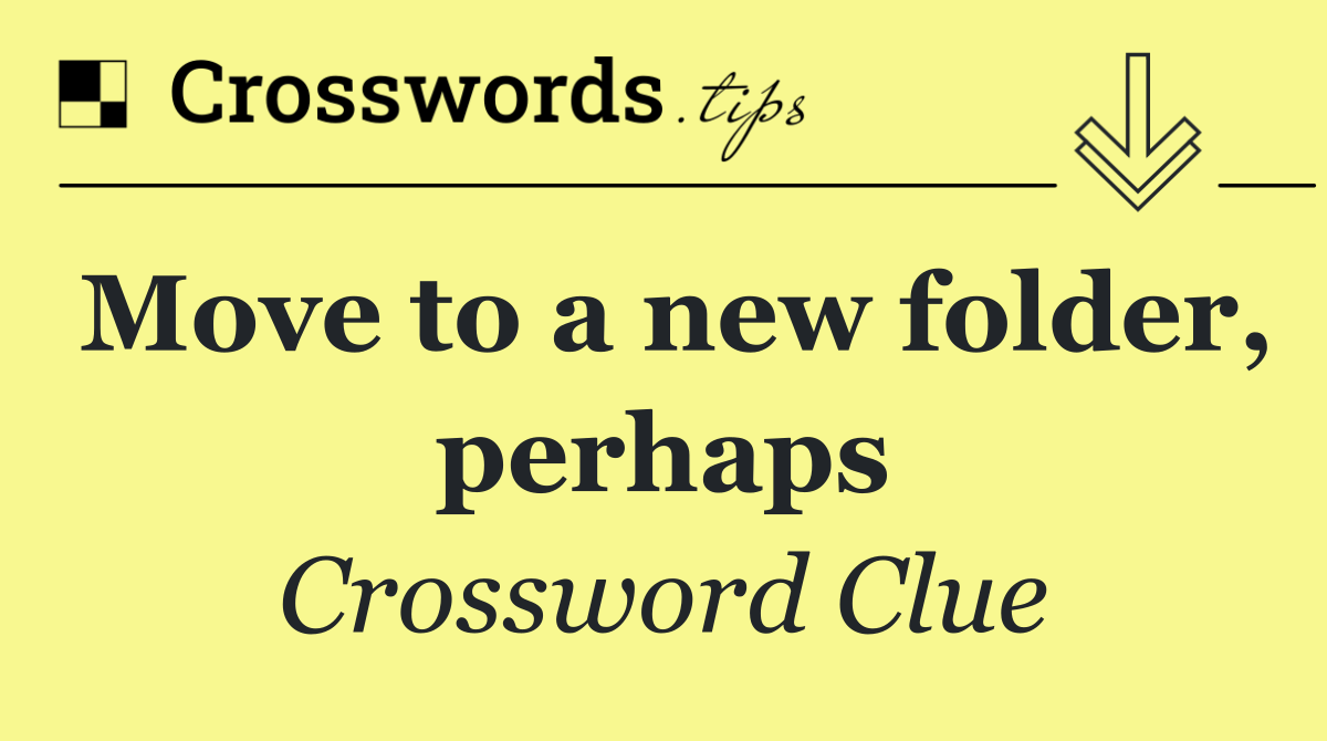 Move to a new folder, perhaps